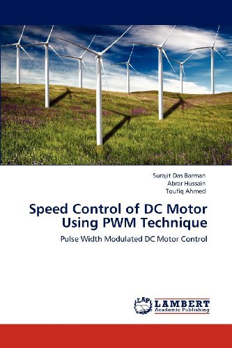 Cover for Toufiq Ahmed · Speed Control of Dc Motor Using Pwm Technique: Pulse Width Modulated Dc Motor Control (Paperback Bog) (2012)