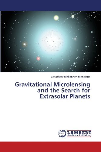 Cover for Getachew Mekonnen Mengistie · Gravitational Microlensing and the Search for Extrasolar Planets (Paperback Book) (2013)