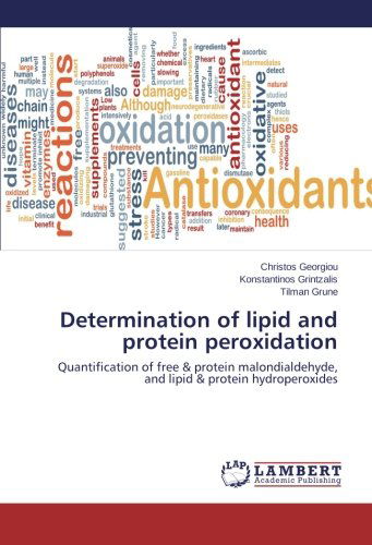 Cover for Tilman Grune · Determination of Lipid and Protein Peroxidation: Quantification of Free &amp; Protein Malondialdehyde, and Lipid &amp; Protein Hydroperoxides (Paperback Book) (2014)