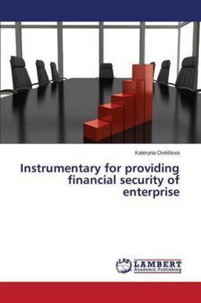 Cover for Orekhova Kateryna · Instrumentary for Providing Financial Security of Enterprise (Taschenbuch) (2015)