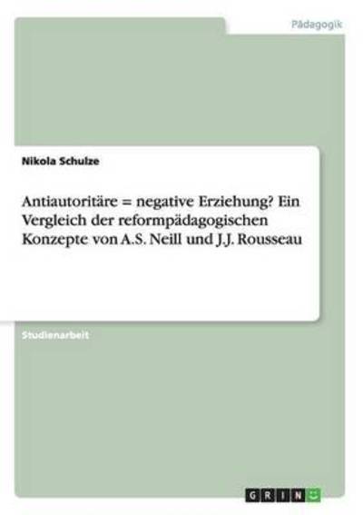 Cover for Schulze · Antiautoritäre = negative Erzie (Book) (2016)