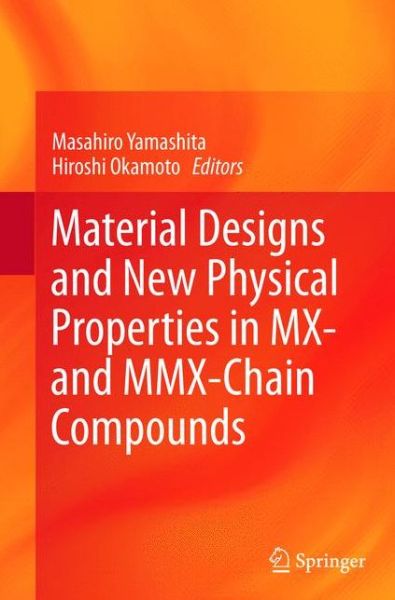 Cover for Masahiro Yamashita · Material Designs and New Physical Properties in MX- and MMX-Chain Compounds (Paperback Book) [2013 edition] (2015)