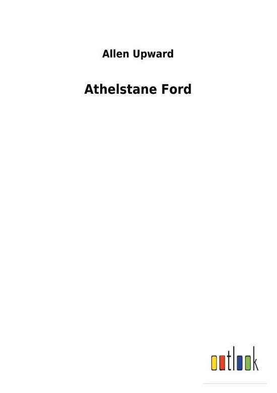 Cover for Upward · Athelstane Ford (Book) (2018)