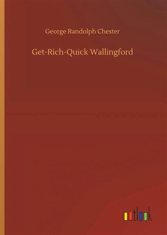 Cover for Chester · Get-Rich-Quick Wallingford (Buch) (2018)