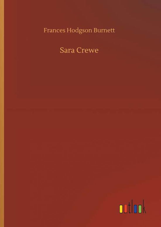 Sara Crewe - Burnett - Livros -  - 9783734081354 - 25 de setembro de 2019