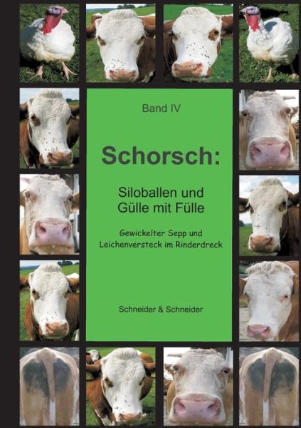 Cover for Schneider &amp; Schneider · Schorsch: Siloballen Und Gülle Mit Fülle (Paperback Book) [German edition] (2014)