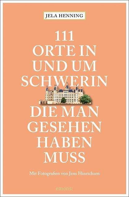 Cover for Henning · 111 Orte in und um Schwerin, di (Buch)