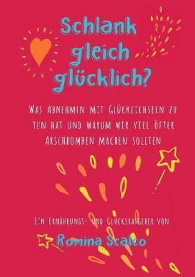 Schlank gleich glücklich? - Scalco - Bücher -  - 9783744882354 - 1. Oktober 2021