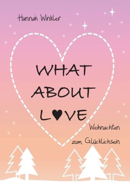 Cover for Winkler · What about love (Bok) (2018)