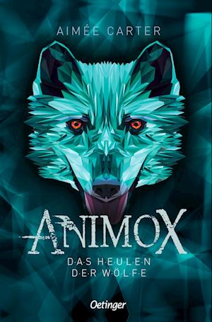 Cover for Aimée Carter · Animox 1. Das Heulen der Wölfe (Buch) (2023)