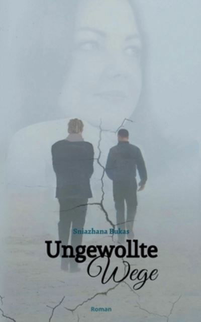 Cover for Bukas · Ungewollte Wege (Bok) (2020)