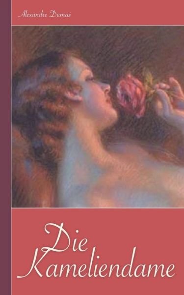 Cover for Alexandre Dumas · Die Kameliendame (Paperback Book) (2021)