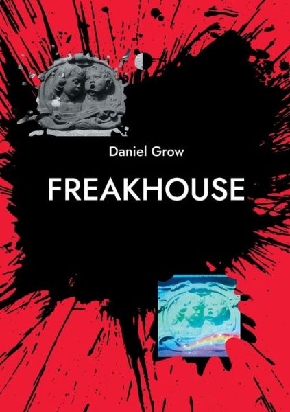 Cover for Daniel Grow · Freakhouse (Paperback Book) (2021)