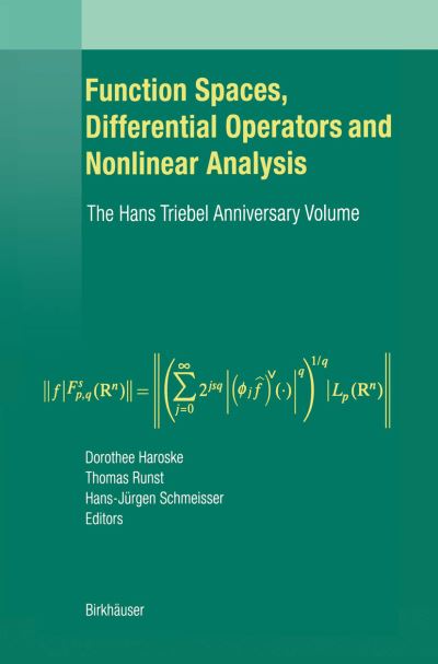 Cover for Dorothee Haroske · Function Spaces, Differential Operators and Nonlinear Analysis: The Hans Triebel Anniversary Volume (Hardcover Book) [2003 edition] (2003)