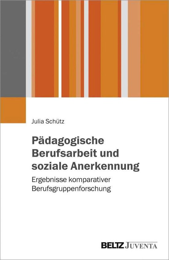 Cover for Schütz · Pädagogische Berufsarbeit und so (Bog)