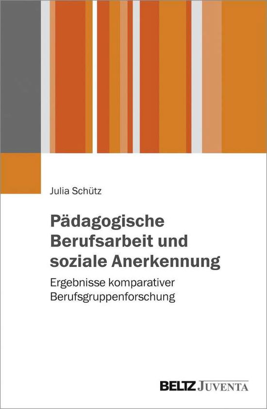 Cover for Schütz · Pädagogische Berufsarbeit und so (Book)