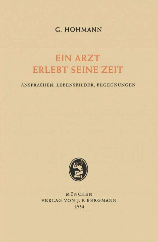 Cover for Georg Hohmann · Ein Arzt Erlebt Seine Zeit: Ansprachen, Lebensbilder, Begegnungen (Paperback Book) [German edition] (1954)