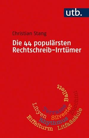 Cover for Christian Stang · Die 44 populärsten Rechtschreib-Irrtümer (Paperback Book) (2021)