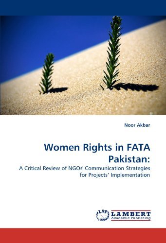 Cover for Noor Akbar · Women Rights in Fata Pakistan:: a Critical Review of Ngos' Communication Strategies for Projects? Implementation (Paperback Bog) (2010)