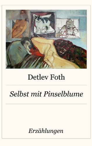 Cover for Detlev Foth · Selbst Mit Pinselblume (Paperback Book) [German edition] (2009)