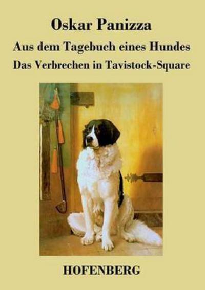 Cover for Oskar Panizza · Aus Dem Tagebuch Eines Hundes / Das Verbrechen in Tavistock-square (Pocketbok) (2017)