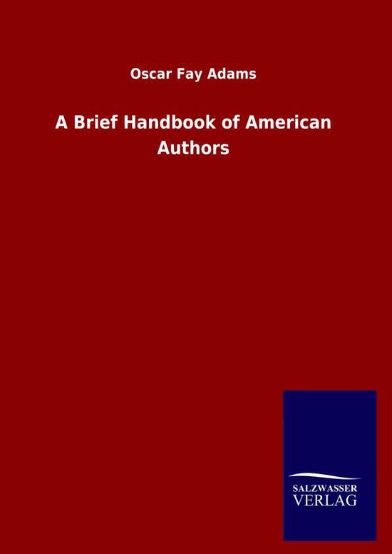 A Brief Handbook of American Auth - Adams - Livros - - 9783846047354 - 23 de março de 2020