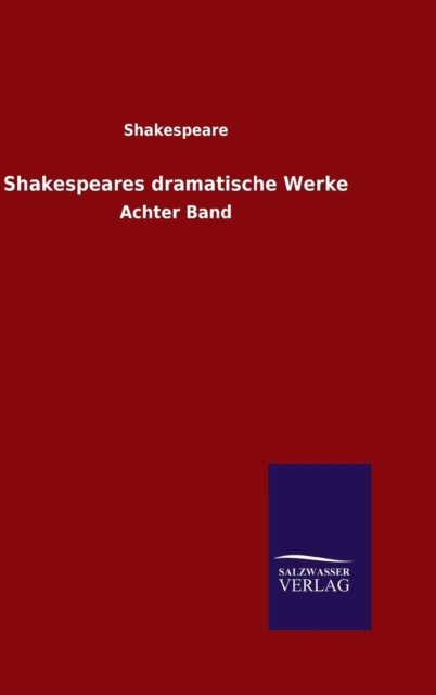 Cover for Shakespeare · Shakespeares dramatische Werke (Hardcover Book) (2015)