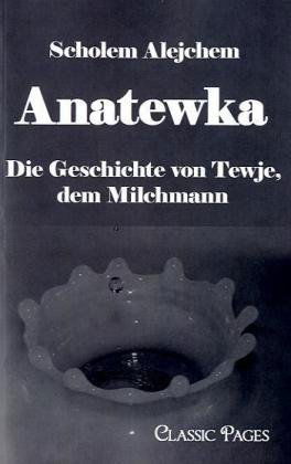 Anatewka - Scholem Alejchem - Books - Europaischer Hochschulverlag Gmbh & Co.  - 9783867415354 - August 23, 2010