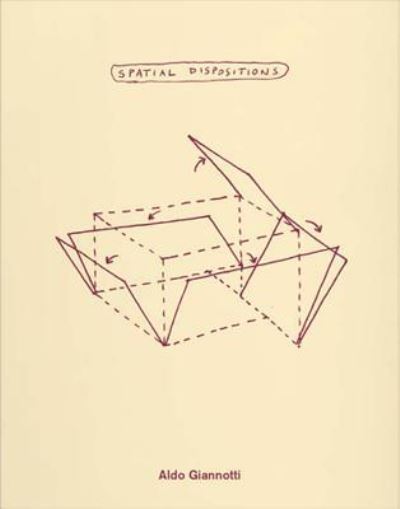 Cover for Antonia Hoerschelmann · Aldo Giannotti: Spatial Dispositions (Paperback Book) (2017)