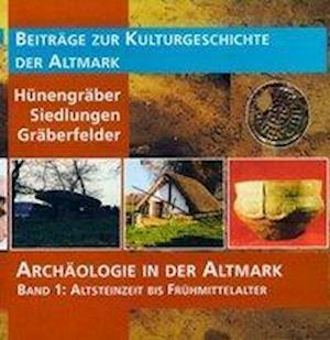 Cover for Ziethen Dr. Verlag · Archäologie in der Altmark / Altsteinzeit bis Frühmittelalter (Hardcover Book) (2002)