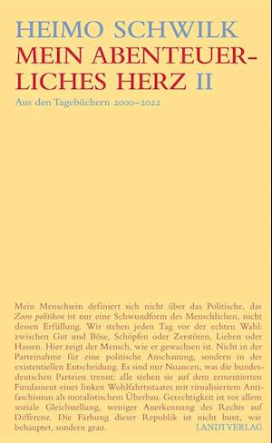 Mein abenteuerliches Herz (Band II) - Heimo Schwilk - Books - Manuscriptum Verlagsbuchhandlung - 9783948075354 - December 13, 2023