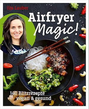 Cover for Ilja Lauber · Airfryer Magic! (Book) (2025)