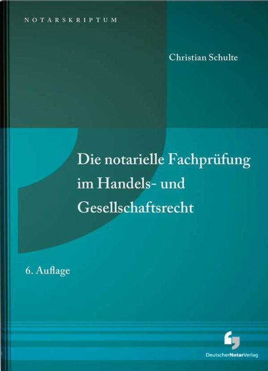 Die notarielle Fachprüfung im H - Schulte - Książki -  - 9783956461354 - 