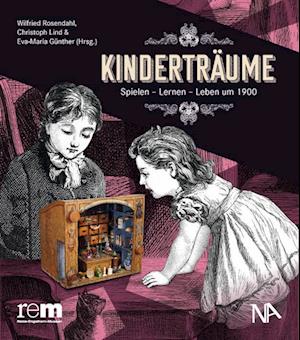 Kinderträume - Wilfried Rosendahl - Books - Nünnerich-Asmus - 9783961762354 - September 11, 2023