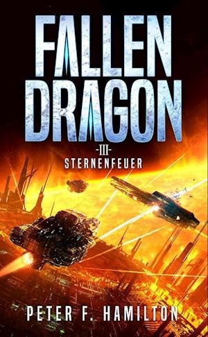 Cover for Peter F. Hamilton · Fallen Dragon 3 (Book) (2022)