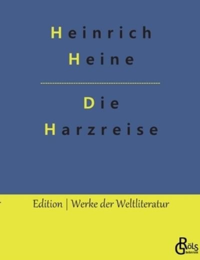 Cover for Heinrich Heine · Die Harzreise (Paperback Bog) (2022)