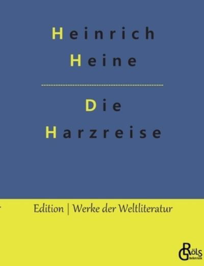 Cover for Heinrich Heine · Die Harzreise (Paperback Book) (2022)