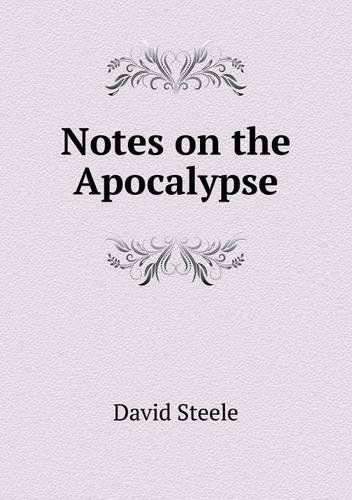 Cover for David Steele · Notes on the Apocalypse (Paperback Book) (2013)