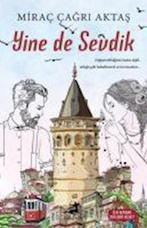 Cover for Mira? ?a?r? Akta? · Yine de Sevdik (Paperback Book) (2018)