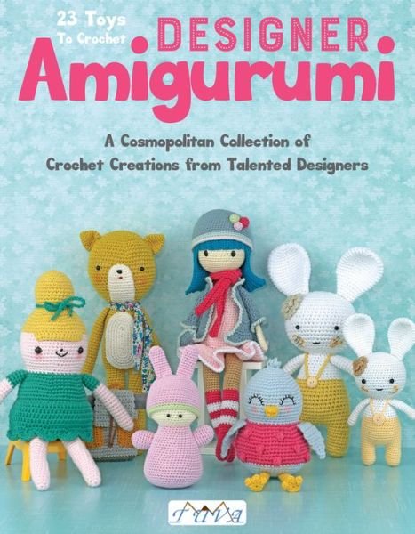 Cover for Designer Amigurumi: A Cosmopolitan Collection of Crochet Creations from Talented Designers (Paperback Book) (2019)