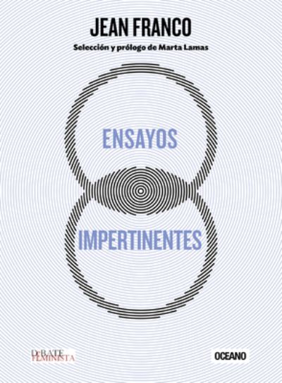 Cover for Jean Franco · Ensayos impertinentes (Book) [Primera edición. edition] (2014)