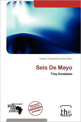 Cover for Indigo Theophanes Dax · Seis De Mayo (Book) (2012)