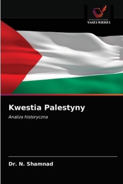 Cover for Dr N Shamnad · Kwestia Palestyny (Paperback Book) (2020)