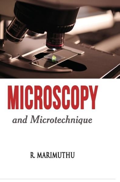 Cover for R. Marimuthu · Microscopy and Microtechnique (Paperback Book) (2021)