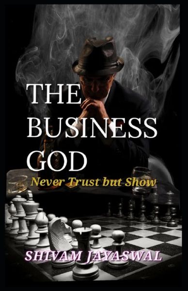 Cover for Shivam Jayaswal · The Business God (Paperback Book) (2021)