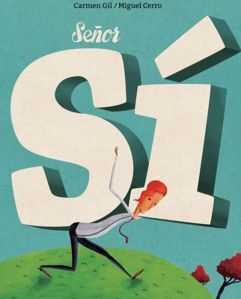 Cover for Carmen Gil · Senor Si (Mister Yes) (Gebundenes Buch) (2018)