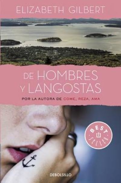 Cover for Elizabeth Gilbert · Hombres y Langostas (Book) (2016)