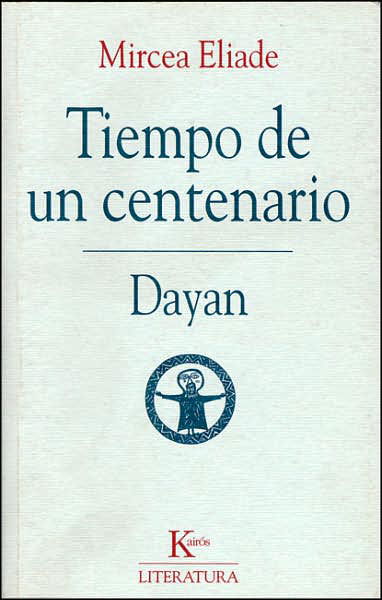 Cover for Mircea Eliade · Tiempo De Un Centenario: Dayan (Paperback Book) [Tra edition] (2007)