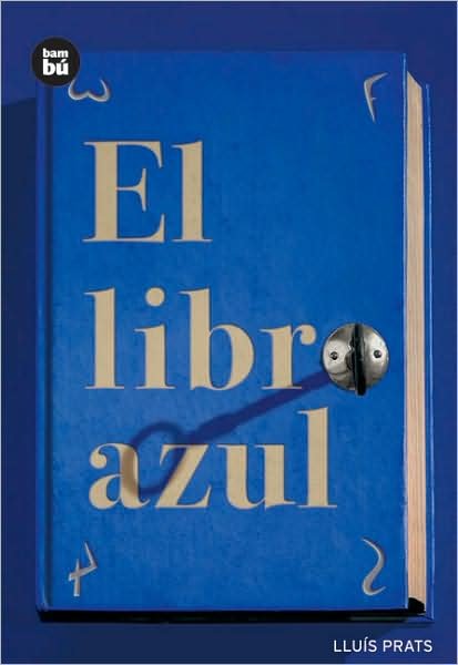 Cover for Lluis Prats · El Libro Azul (Exit) (Spanish Edition) (Hardcover Book) [Spanish edition] (2008)