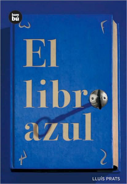 El Libro Azul (Exit) (Spanish Edition) - Lluis Prats - Böcker - Bambu - 9788483430354 - 1 december 2008